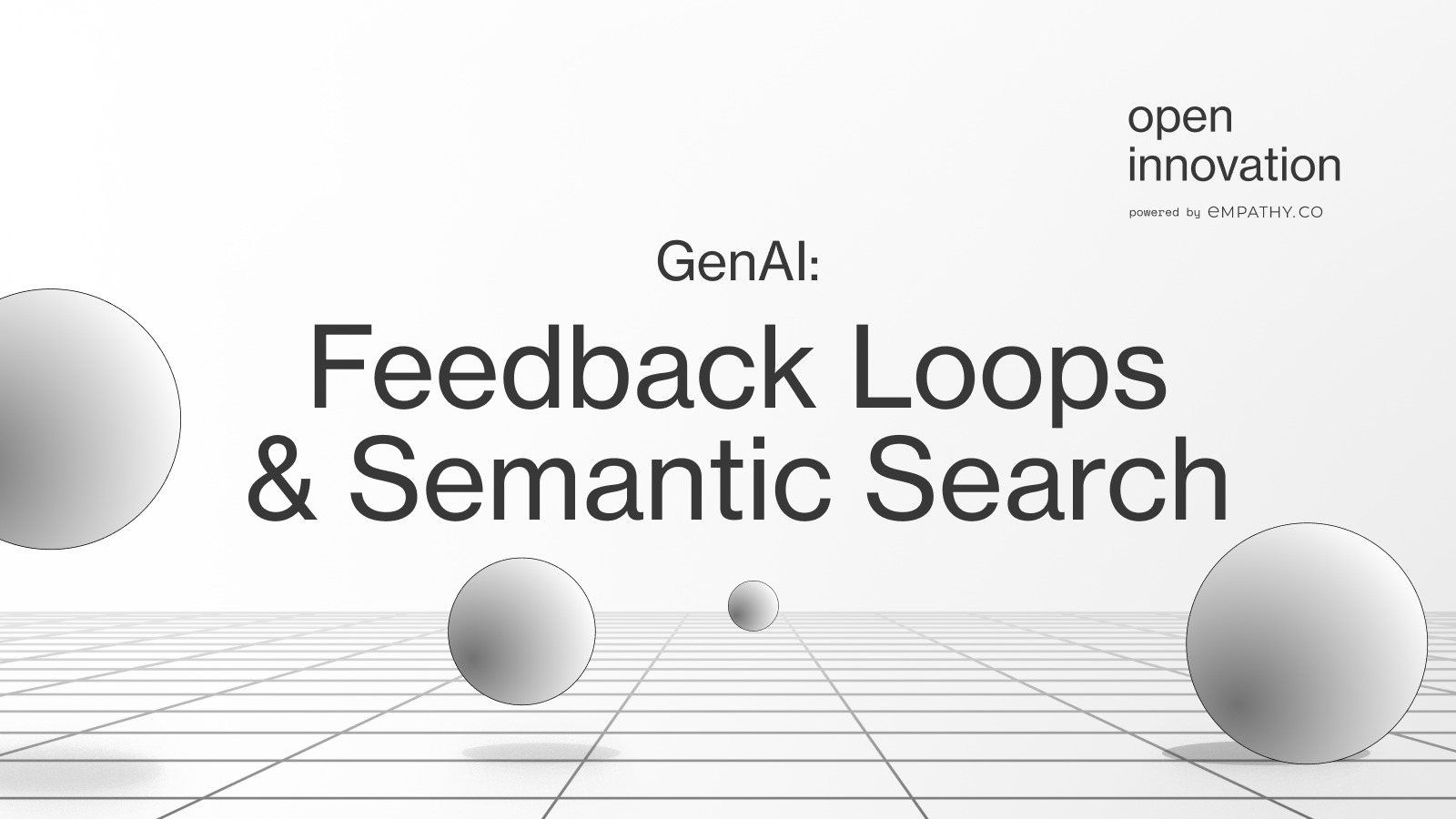 GenAI - Feedback Loops & Semantic Search