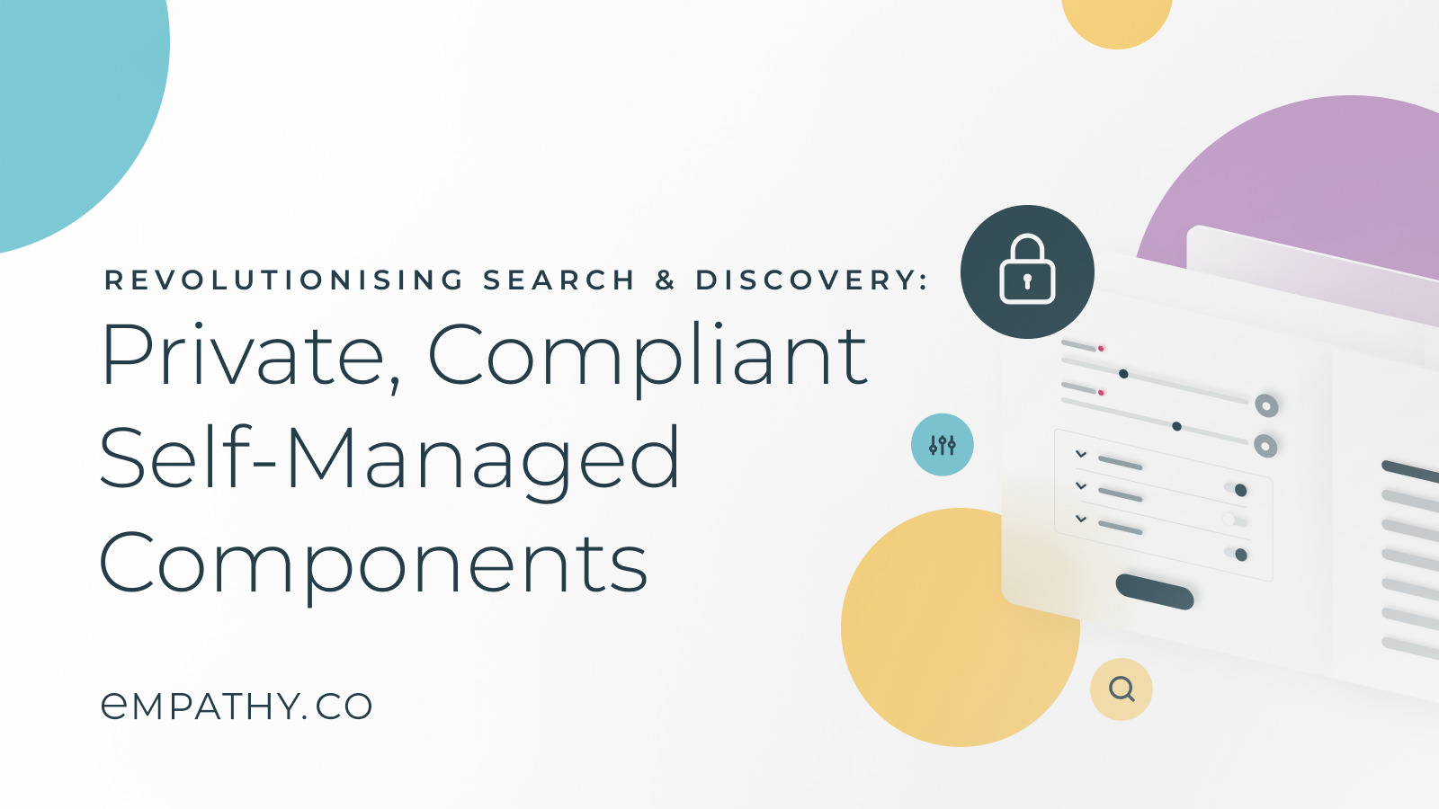 Revolutionizing search and discovery: private, compliant Self-managed Components